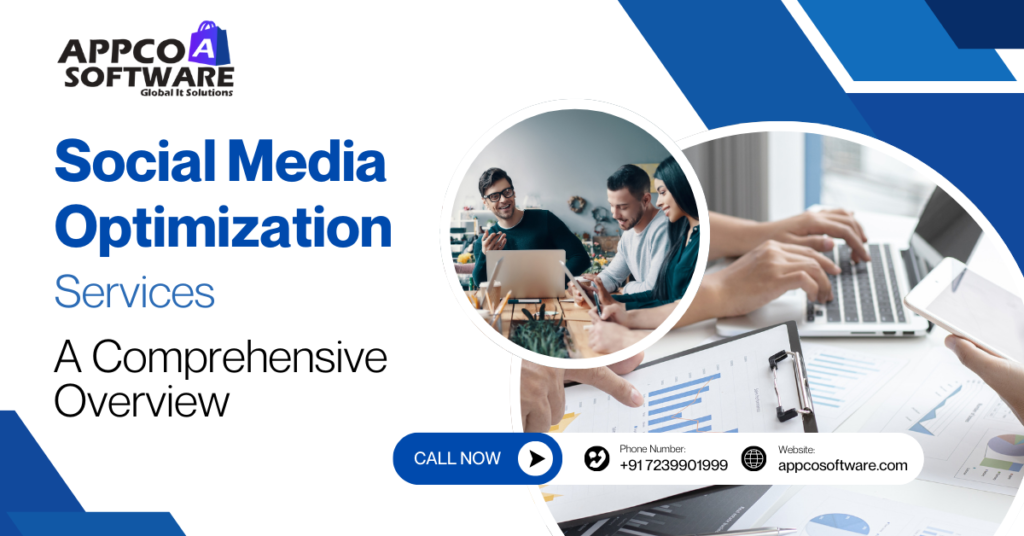 Social Media Optimization Services: A Comprehensive Overview