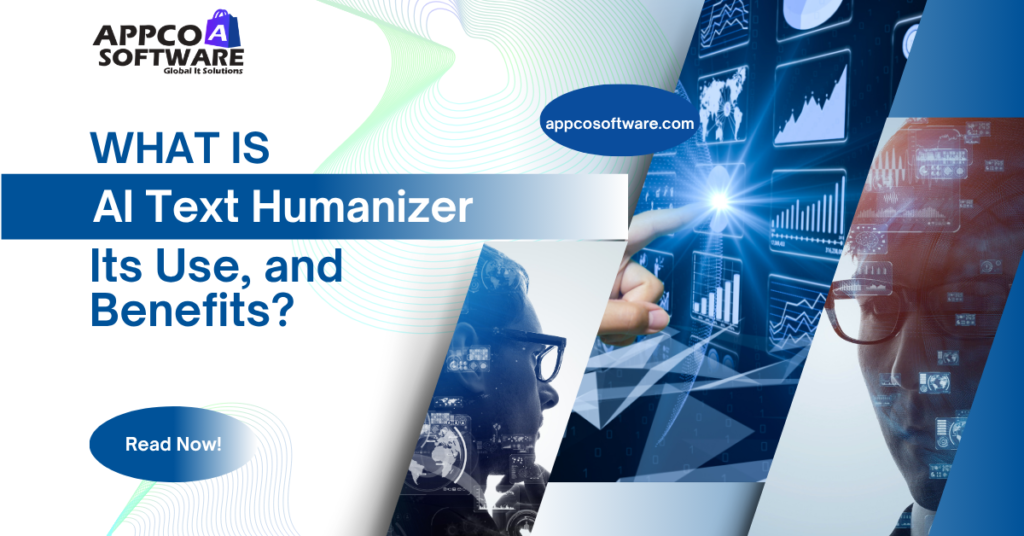What is AI Text Humanizer, Its Use, and Benefits