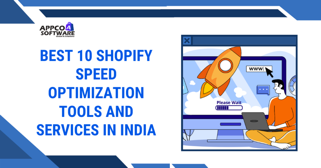 Best 10 Shopify Speed Optimization Tools and Services in India