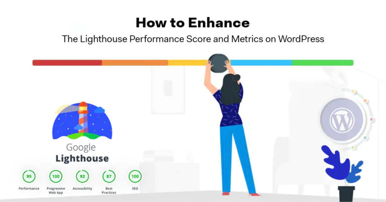 How to Enhance the Lighthouse Performance Score and Metrics on WordPress