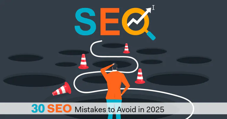 30 SEO Mistakes to Avoid in 2025 (and How to Correct Them)