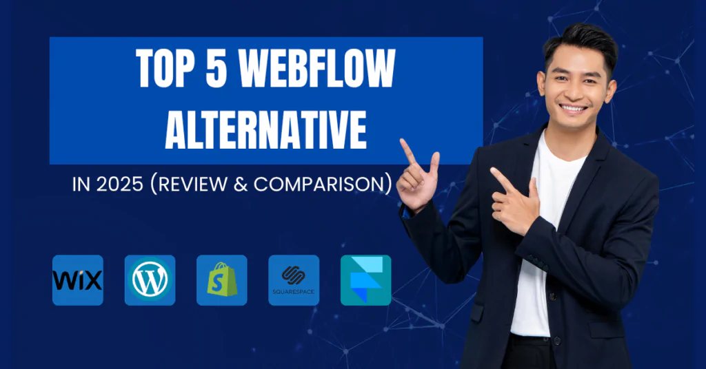 Top 5 Webflow Alternatives in 2025 (Review & Comparison)